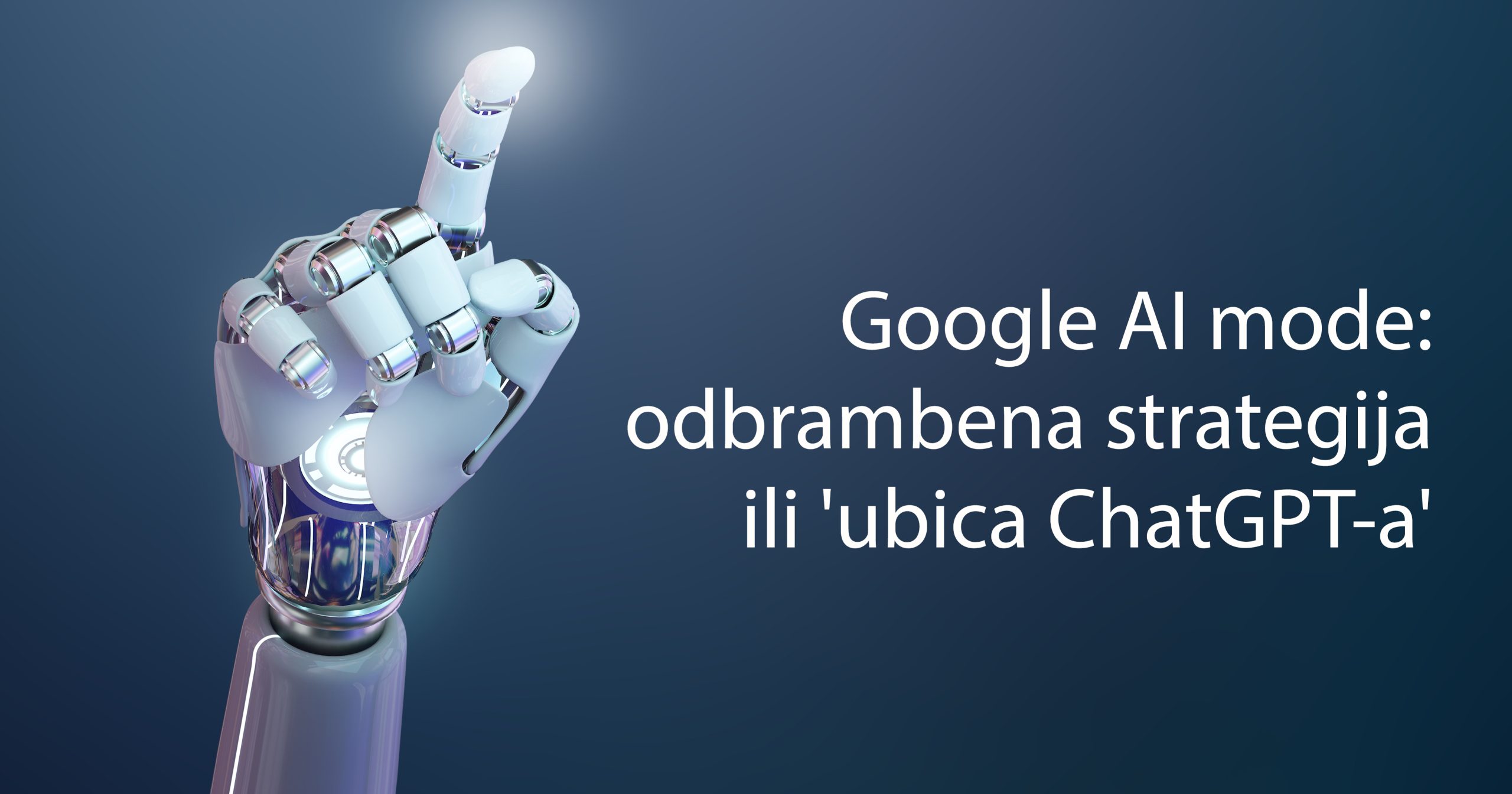 vestacka inteigencija, google uveo ai mode, da li je to ubica chatgpt-a